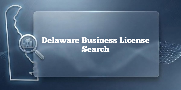 Delaware Business License Search