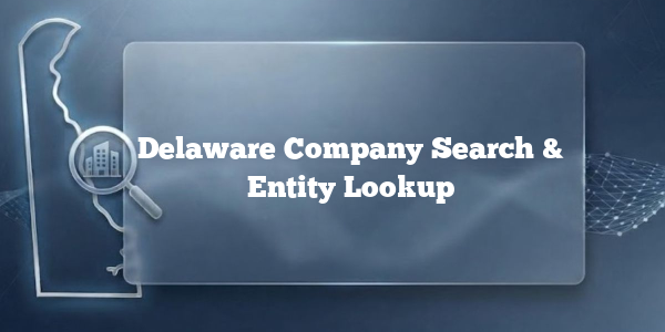 Delaware Company Search & Entity Lookup