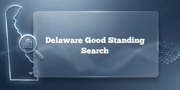 Delaware Good Standing Search